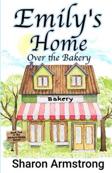 Paperback Emily's Home Over the Bakery Book