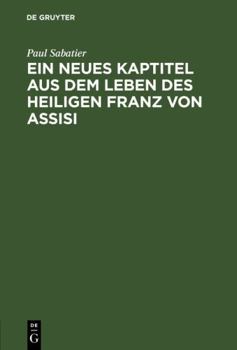 Hardcover Ein neues Kaptitel aus dem Leben des Heiligen Franz von Assisi [German] Book