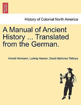 Paperback A Manual of Ancient History ... Translated from the German. Book