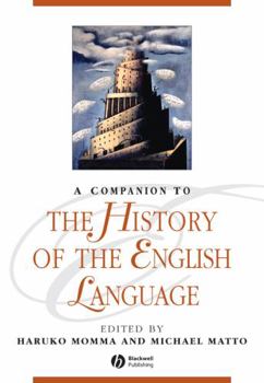 Companion to the History of the English Language (Blackwell Companions to Literature & Culture)