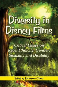 Paperback Diversity in Disney Films: Critical Essays on Race, Ethnicity, Gender, Sexuality and Disability Book