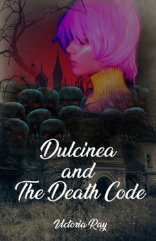 Paperback Dulcinea and The Death Code Book