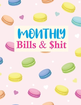 Paperback Monthly Bills & $hit: Trendy Expense Tracker Personal Finance Journal Bill Organizer Notebook Business Money Planning Workbook (Expense Trac Book