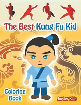 Paperback The Best Kung Fu Kid Coloring Book
