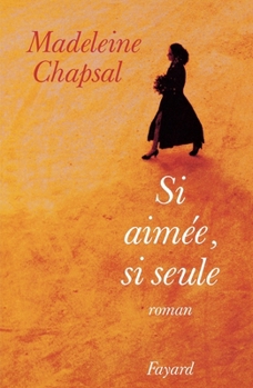 Paperback Si aimée, si seule [French] Book