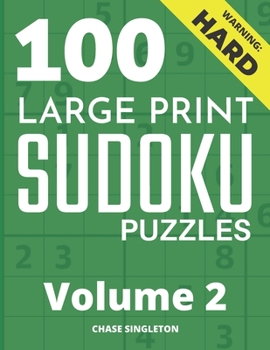 Paperback 100 Large Print Hard Sudoku Puzzles - Volume 2 - One Puzzle Per Page - Solutions Included - Puzzle Book For Adults [Large Print] Book