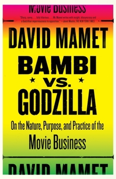 Paperback Bambi vs. Godzilla: On the Nature, Purpose, and Practice of the Movie Business Book