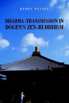 Paperback Dharma-transmission in Dogen's Zen-buddhism Book