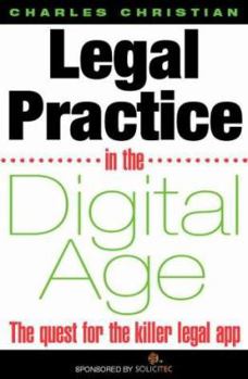 Paperback Legal Practice in the Digital Age: The Quest for the Killer Legal App Book