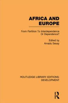 Paperback Africa and Europe: From Partition to Independence or Dependence? Book