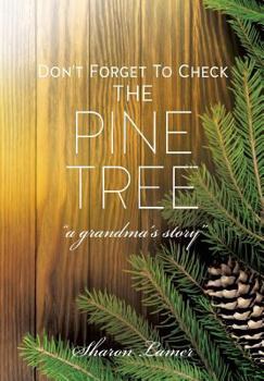 Paperback Don't Forget to Check the Pine Tree Book