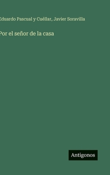 Por el señor de la casa (Spanish Edition)