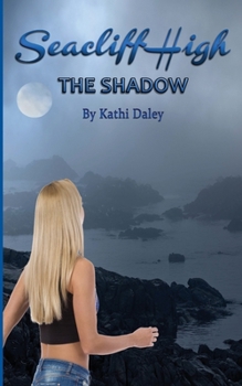 The Shadow - Book #6 of the Seacliff High Mystery