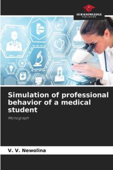 Paperback Simulation of professional behavior of a medical student Book