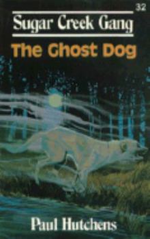 Paperback The Ghost Dog (Sugar Creek Gang, Vol 32) Book
