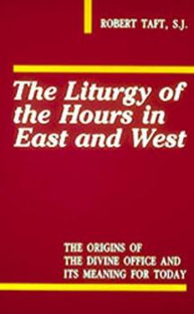 Paperback The Liturgy of the Hours in East and West Book