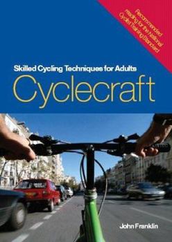 Paperback Cyclecraft: The Definitive Guide to Skilled Cycling Technique Book