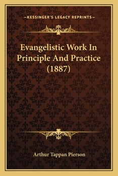 Paperback Evangelistic Work In Principle And Practice (1887) Book