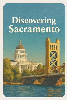 Discovering Sacramento (Discovering the world)