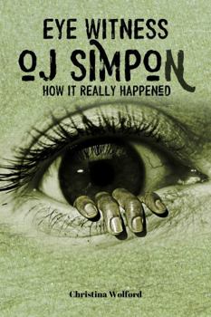 Paperback Eyewitness O.J. Simpson: How It Really Happened Book