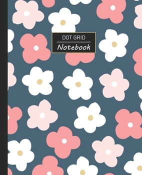 Paperback Dot Grid Notebook: Dotted Grid Notebook/Journal - Floral Pattern Flower Petals Pink White - 100 Pages - 7.5" x 9.25" - Children Kids Girl Book