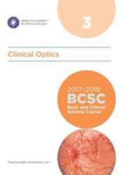 Paperback 2017-2018 Basic and Clinical Science Course (BCSC), Section 03: Clinical Optics Book