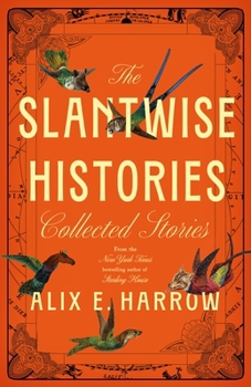 Hardcover The Slantwise Histories: Collected Stories Book