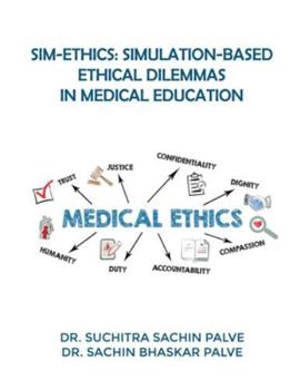 Paperback Sim-Ethics: Simulation-Based Ethical Dilemmas in Medical Education Book