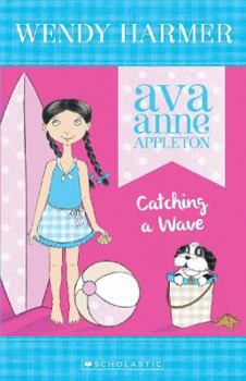 Catching a Wave - Book #3 of the Ava Anne Appleton