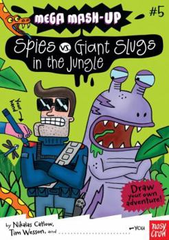Paperback Mega Mash-Up: Spies vs. Giant Slugs in the Jungle Book