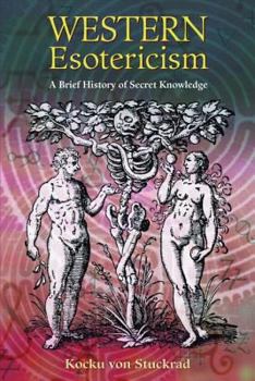 Paperback Western Esotericism: A Brief History of Secret Knowledge Book