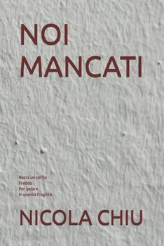 Paperback Noi mancati: poesie [Italian] Book