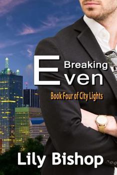 Breaking Even - Book #4 of the City Lights