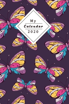 Paperback My Calendar 2020: Your Own Weekly, Monthly And Yearly Planner For 2020 With Beautiful Design Book