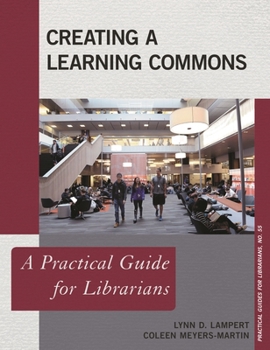 Paperback Creating a Learning Commons: A Practical Guide for Librarians Book
