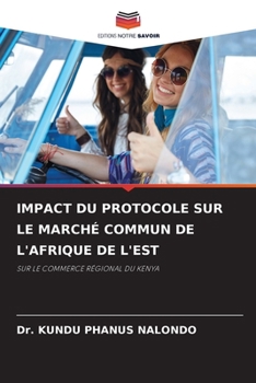 Paperback Impact Du Protocole Sur Le Marché Commun de l'Afrique de l'Est [French] Book