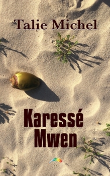 Paperback Karessé Mwen: roman lesbien [French] Book