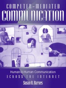 Paperback Computer-Mediated Communication: Human-To-Human Communication Across the Internet Book