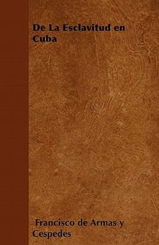 Paperback De La Esclavitud en Cuba [Spanish] Book