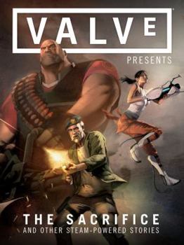 Hardcover Valve Presents Volume 1: The Sacrifice and Other Steam-Powered Stories Book