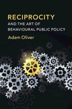 Paperback Reciprocity and the Art of Behavioural Public Policy Book