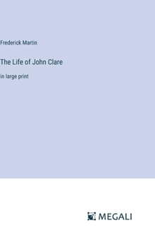 Hardcover The Life of John Clare: in large print Book