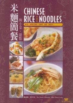 Paperback Chinese Rice and Noodles: With Appetizers, Soups and Sweets [Chinese] Book