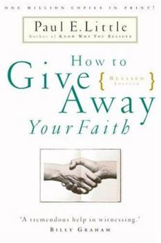 Paperback How to Give Away Your Faith: With Study Questions for Individuals or Groups Book