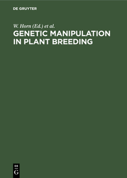 Genetic Manipulation in Plant Breeding: Proceedings International Symposium Organized by Eucarpia, September 8-13, 1985, Berlin (West), Germany
