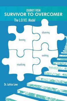 Paperback Journey from Survivor to Overcomer: The L.O.V.E. Model Book