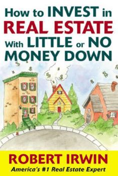 Paperback How to Invest in Real Estate with Little or No Money Down Book