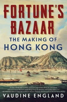 Hardcover Fortune's Bazaar: The Making of Hong Kong Book