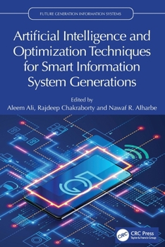 Artificial Intelligence and Optimizing Techniques for Smart Information Generations