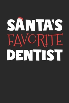 Paperback Santa's Favorite Dentist Notebook - Dentist Journal - Santa's Favorite Dentist Diary: Medium College-Ruled Journey Diary, 110 page, Lined, 6x9 (15.2 x Book